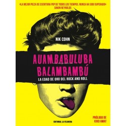 AUANBABULUBA BALAMBAMBU: LA EDAD DE ORO DEL ROCK AND ROLL - Nik Cohn - LIBRO