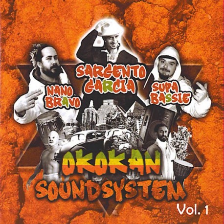 SARGENTO GARCIA, NANO BRAVO, SUPA BASSIE – Okokan Soundsystem Vol.1 - CD