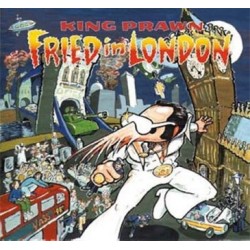 KING PRAWN – Fried In London - CD