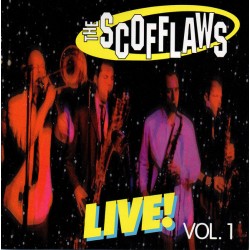 THE SCOFFLAWS – Live! Vol. 1 - CD