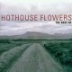 HOTHOUSE FLOWERS – The Best Of - CD