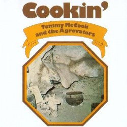 TOMMY MCCOOK & THE AGROVATORS – Cookin' - CD