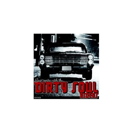 DIRTY SOUL RIDERS – Just Tonite With The... - CD