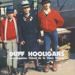 DUFF HOOLIGANS – Los Elegantes Chicos De La Clase Obrera - CD
