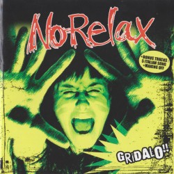NO RELAX – Gridalo!! - CD