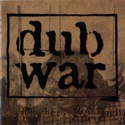 DUB WAR – The Dub, The War & The Ugly - CD