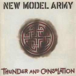 NEW MODEL ARMY – Thunder And Consolation - CD
