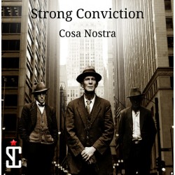 STRONG CONVICTION – Cosa Nostra - CD