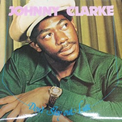 JOHNNY CLARKE – Don't Stay Out Late - LP