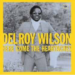 DELROY WILSON – Here Come The Heartaches - LP