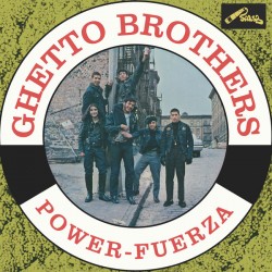 GHETTO BROTHERS – Power-Fuerza - CD