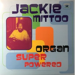 JACKIE MITTOO – Organ Super Powered - LP