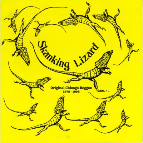SKANKING LIZARD – Original Chicago Reggae 1978 - 1996 - CD