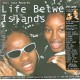 VA - Life Between Islands (Soundsystem Culture: Black Musical Expression In The UK 1973-2006) - 3 LP