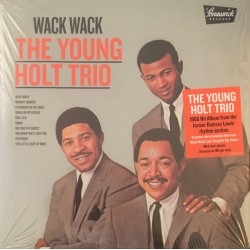 THE YOUNG HOLT TRIO – Wack Wack - LP