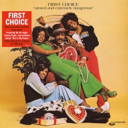 FIRST CHOICE – Armed And Extremely Dangerous - LP