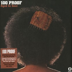 100 PROOF AGED IN SOUL – 100 Proof - LP