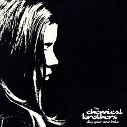 THE CHEMICAL BROTHERS – Dig Your Own Hole - 2LP