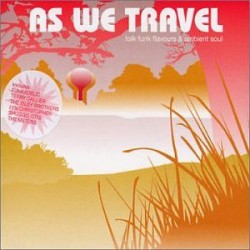 VA – As We Travel - Folk Funk Flavours & Ambient Soul - 2LP