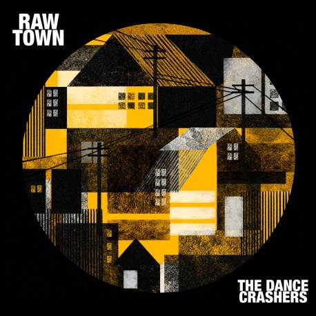 THE DANCE CRASHERS - Rawtown - LP