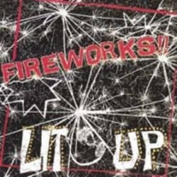 FIREWORKS – Lit Up - LP