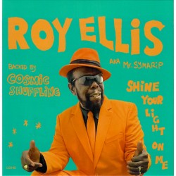 ROY ELLIS aka MR. SYMARIP & COSMIC SHUFFLING - Shine Your Light On Me - 7"