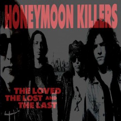HONEYMOON KILLERS – The Loved The Lost And The Last - LP