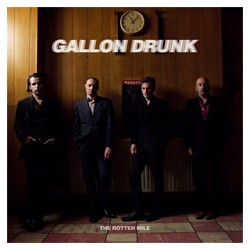 GALLON DRUNK – The Rotten Mile - LP