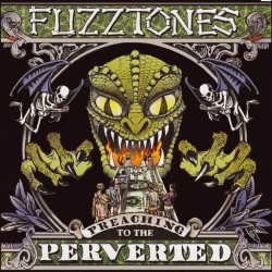 FUZZTONES – Preaching To The Perverted - LP