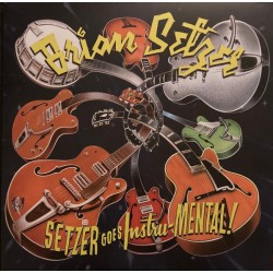 BRIAN SETZER – Setzer Goes Instru-Mental! - LP