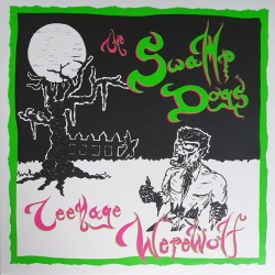 THE SWAMP DOGS – Teenage Werewolf - LP