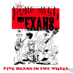LONG TALL TEXANS – Five Beans In The Wheel - 2LP