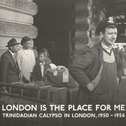 VA – London Is The Place For Me (Trinidadian Calypso In London, 1950 - 1956) - 2LP