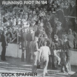 COCK SPARRER – Running Riot In '84 - LP
