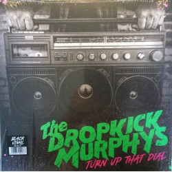 DROPKICK MURPHYS – Turn Up That Dial - LP