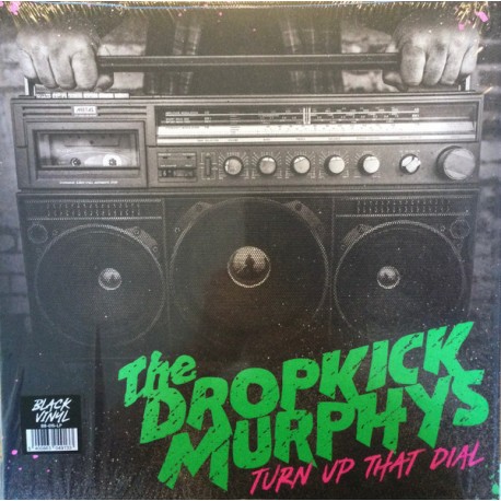 DROPKICK MURPHYS – Turn Up That Dial - LP