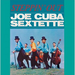 JOE CUBA SEXTETTE – Steppin' Out - LP