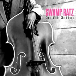 SWAMP RATZ – Great White Shark Rock - LP