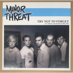 MINOR THREAT – Try Not To Forget - LP