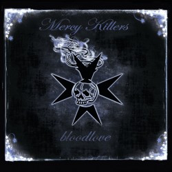 MERCY KILLERS – Bloodlove - CD
