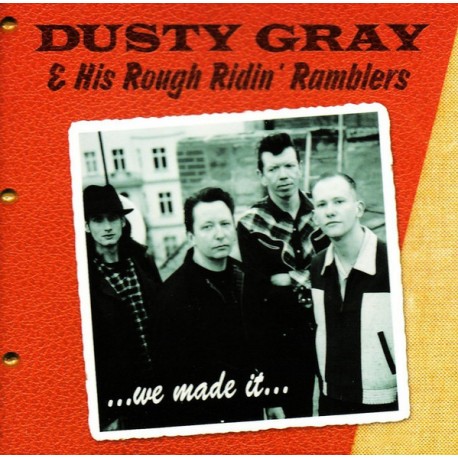 DUSTY GRAY & HIS ROUGH RIDIN' RAMBLERS – We Made It - CD