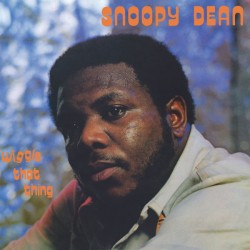 SNOOPY DEAN – Wiggle That Thing - CD