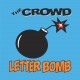 THE CROWD – Letter Bomb - LP