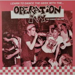 OPERATION IVY – Learn To Dance The Geek With The... Operation Ivy: The Demos 1986-1988 - LP