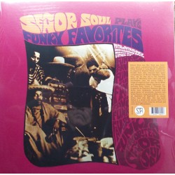 SEÑOR SOUL – Plays Funky Favorites - LP
