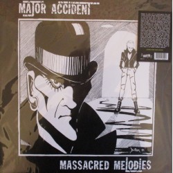 MAJOR ACCIDENT – Massacred Melodies - LP