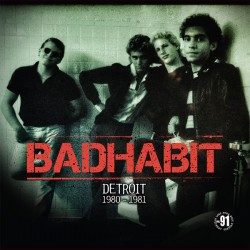 BADHABIT – Detroit 1980-1981 - LP