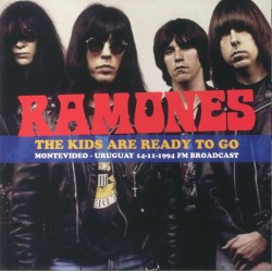 RAMONES – The Kids Are Ready To Go (Montevideo - Uruguay 14-11-1994 FM Broadcast) - LP