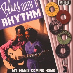 VA – Blues With A Rhythm Vol.3 My Man's Coming Home -10´´