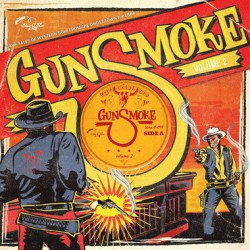 VA – Gunsmoke Volume 2 (Dark Tales Of Western Noir From The Ghost Town Jukebox) - 10´´